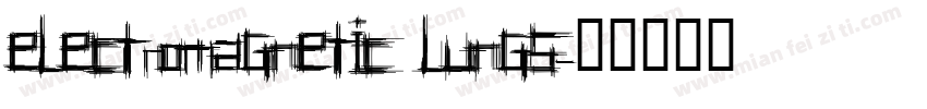 Electromagnetic Lungs字体转换